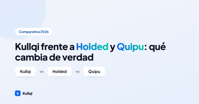Kullqi frente a Holded y Quipu: qué cambia de verdad